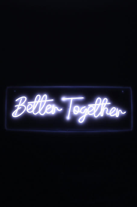 Neon Better Together Led